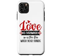 Love is Everywhere But So is The Flu Wash Your Hands Nurse Coque pour iPhone 11 Pro Max