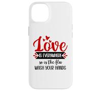 Love is Everywhere But So is The Flu Wash Your Hands Nurse Coque pour iPhone 14 Plus