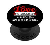 Love is Everywhere So is Flu Wash Your Hands Nurse Valentine PopSockets PopGrip Adhésif