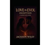 Love is Evol: Vol 1: Inception
