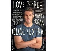 Love Is Free. Guac Is Extra. by Monty Moran Monty Moran (Auteur)