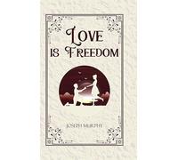 Love is Freedom