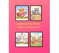 Love is Fur-Ever: A Book for Animal Lovers