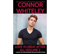 Love Is Great After All Volume 2: 5 Sweet Gay Contemporary Romance Short Stories