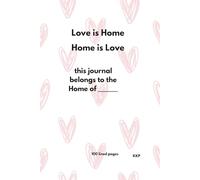 Love is Home Home is Love: Journal our Love