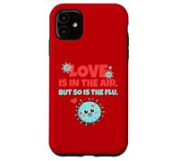 Love is in The Air But So is The Flu Funny Valentine's Day Coque pour iPhone 11