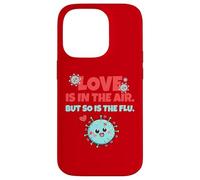 Love is in The Air But So is The Flu Funny Valentine's Day Coque pour iPhone 14 Pro
