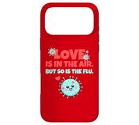Love is in The Air But So is The Flu Funny Valentine's Day Coque pour iPhone 17 Pro Max