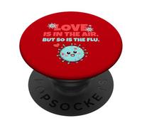 Love is in The Air But So is The Flu Funny Valentine's Day PopSockets PopGrip Adhésif