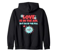 Love is in The Air But So is The Flu Funny Valentine's Day Sweat à Capuche