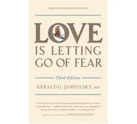 Love Is Letting Go of Fear, Third Edition.