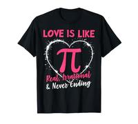 Love is Like Pi Real Irrationnel & Never Ending T-Shirt