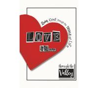 Love is...: Loving God through the trials of life