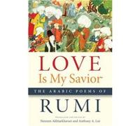 Love Is My Savior by Rumi Rumi (Auteur)