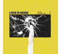 Love Is Noise – To Live in a Different Way – Vinyle 33 tours
