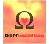 Chris T-T – Love Is Not Rescue – CD