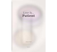 Love Is.......: Patient