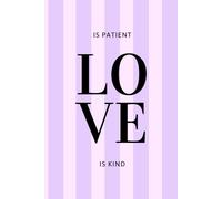 Love is Patient, Love is Kind: Composition Notebook