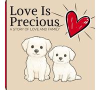 Love Is Precious: A Story of Love and Family