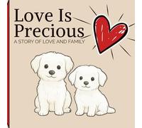 Love Is Precious: A Story of Love and Family