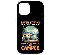 Love is Staying Together After Parking The Camper Coque pour iPhone 12/12 Pro