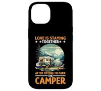 Love is Staying Together After Parking The Camper Coque pour iPhone 14