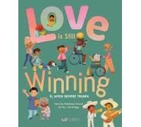 Love Is Still Winning / El Amor Siempre Triunfa