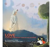 Love Is The Most Important Thing In The Universe