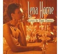 Love Is the Thing by Lena Horne (1994-10-25)