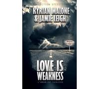 Love Is Weakness - L'amour est faiblesse