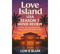 Love Island USA Season 7 Movie Review: A Deep Dive into Romance, Drama, and Fiji’s Hottest Villa