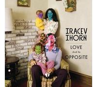 Love & Its Opposite by Tracey Thorn (2010-05-18)