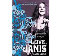 Love, Janis: The Sister's Intimate Biography-From Awkward Teenager to Rock Legend, in Her Own Unpublished Words