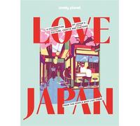 Love Japan 1ed -anglais- - Lonely planet eng - Lonely Planet - relié - Beau livre