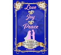 Love, Joy, and Peace: A Toast to the Newlyweds and an Inspiration to the Experienced Couple