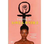 Love & Justice - Une Aventure Artistique, Engagée Et Militante