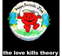Love Kills Theory, the - Happy Suicide Jim