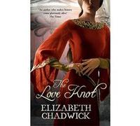 Love Knot Chadwick, Elizabeth (Auteur)