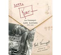 Love, Kurt: The Vonnegut Love Letters, 1941-1945