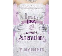 Love, Lace, And Minor Alterations