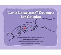 “Love Language” Coupons for Couples: 25 carefully curated coupons inspired by the five love languages plus 10 blank coupons to personalize with your own meaningful gestures.