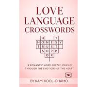 Love Language Crosswords: Reflections on Healing, Growth, and the Heart’s Journey: A soulful puzzle and reflection book about love, loss, and ... - one word and one thought at a time.
