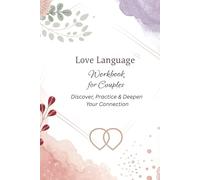 Love Language Workbook for Couples: Discover, Practice & Deepen Your Connection