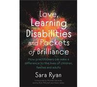 Love Learning Disabilities and Pockets of Brilliance by Sara Ryan Sara Ryan (Auteur)