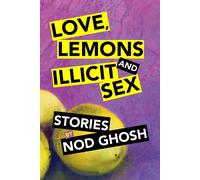 Love, Lemons And Illicit Sex