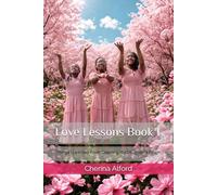 Love Lessons Book 1: Things I Learned From Cleaning my Daughter's Room
