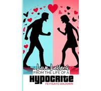 Love Lessons From The Life Of A Hypocrite: 3 (Seven Days)