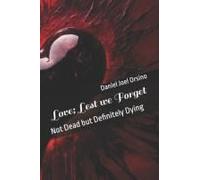 Love; Lest We Forget: Not Dead But Definitely Dying