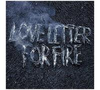 Love Letter For Fire