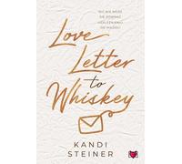 Love Letter to Whiskey